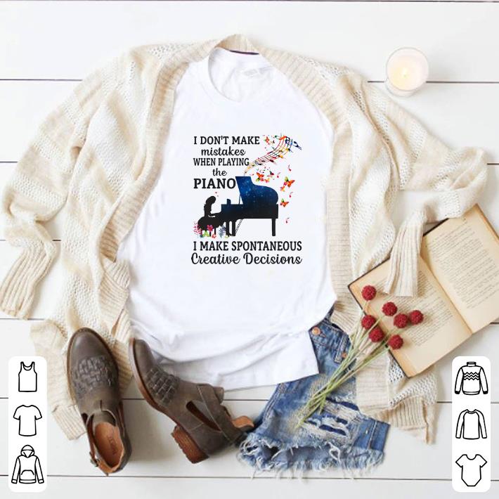Official I don't make mistakes when playing the piano i make spontaneous shirt 5 Official I don't make mistakes when playing the piano i make spontaneous shirt