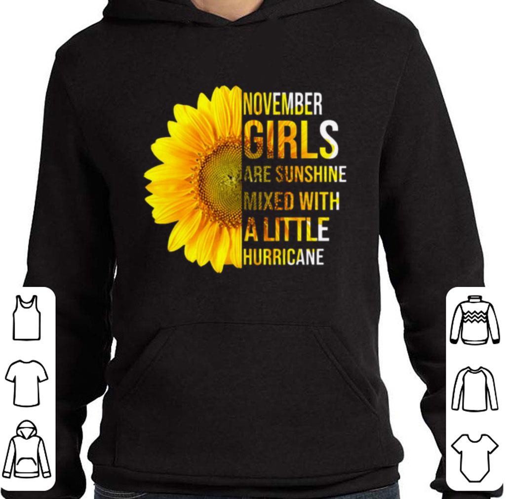 Official Sunflower november girls are sunshine mixed with a little hurricane shirt