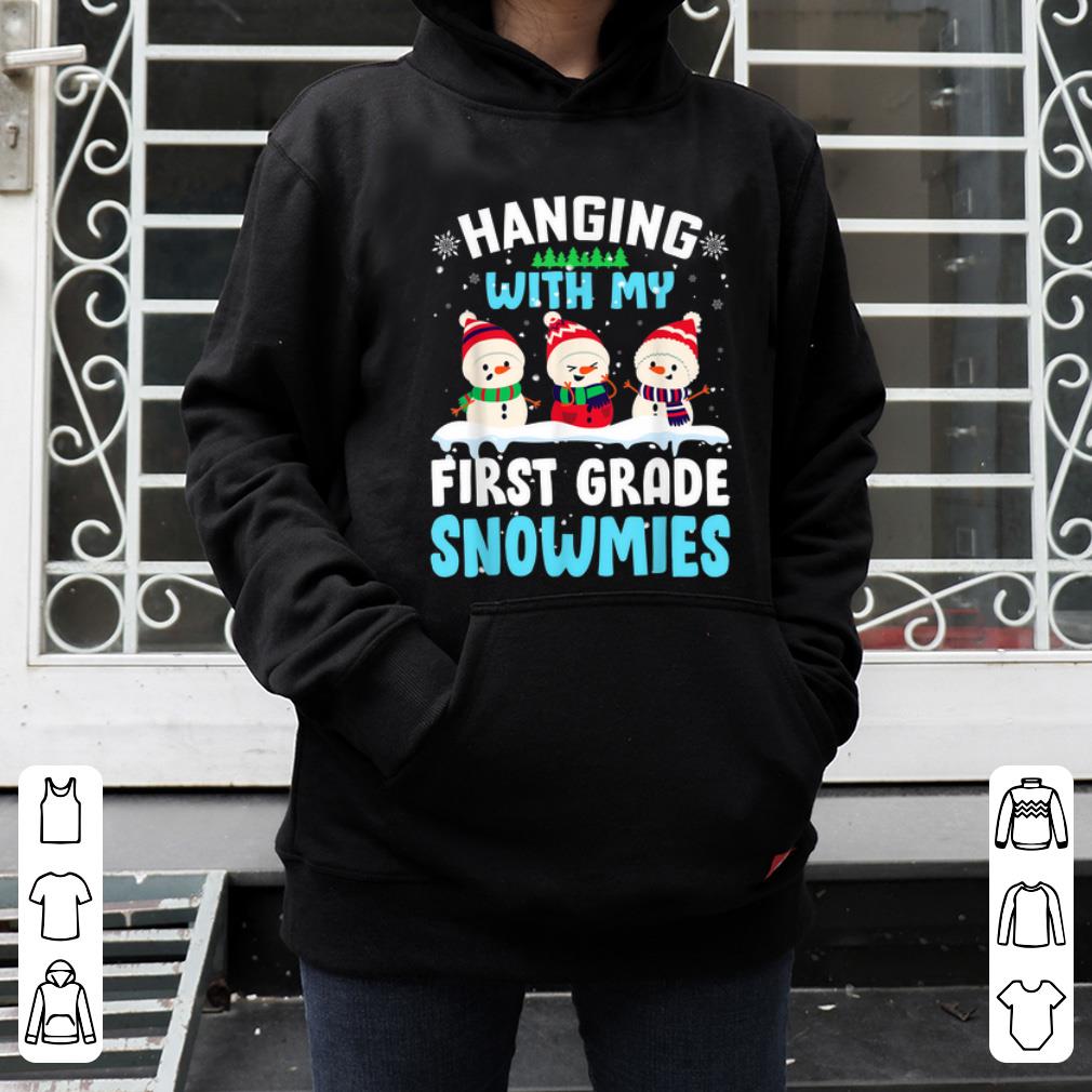 Original Hanging With My First Grade Snowmies Teacher Christmas Gift shirt