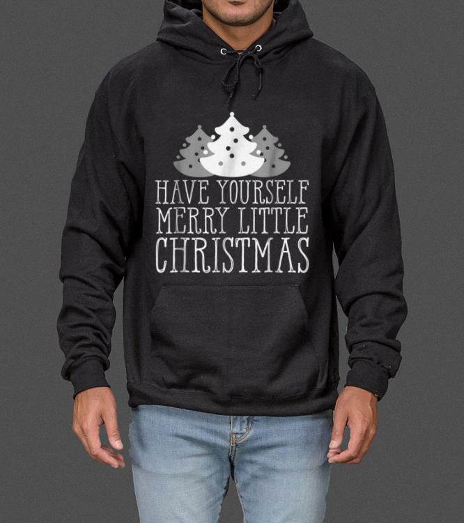 Have Yourself A Merry Little Christmas Happy Holiday sweater