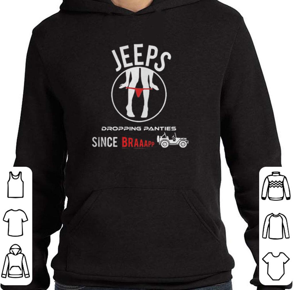 Hot Jeeps dropping panties since braaapp shirt