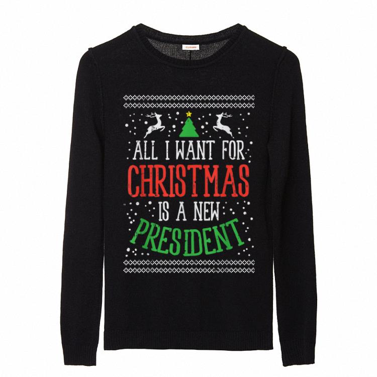 Nice All I Want For Christmas New President Funny Anti Trump Gift sweater 1 Nice All I Want For Christmas New President Funny Anti Trump Gift sweater 2