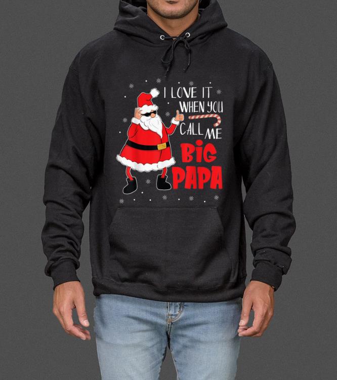 Nice Santa Claus I Love It When You Call Me Big Papa Merry Xmas sweater
