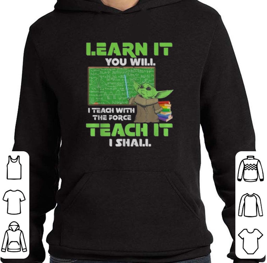 Official Baby Yoda Learn It You Teach The Force Mandalorian Star Wars shirt