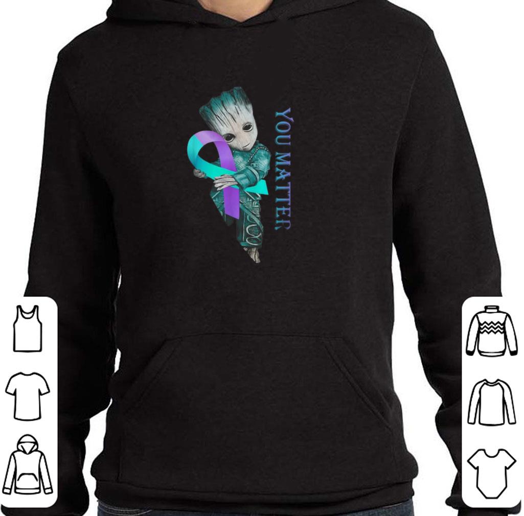 Pretty Baby Groot Suicide Prevention Awareness you matter shirt