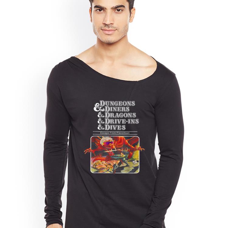 Nice Dungeons Diners Dragon Driver-ins Dives Escape From Flavortown shirt