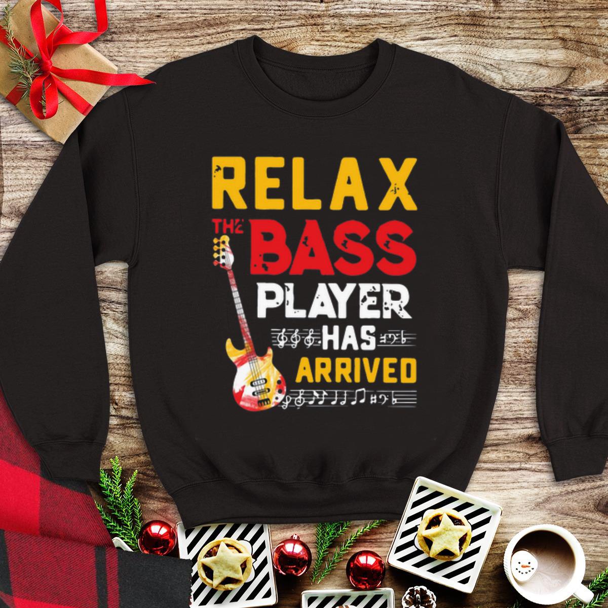 Official Relax The Bass Player Has Arrived shirt