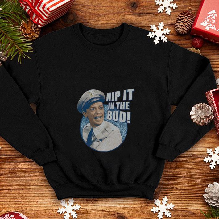 Awesome Barney Fife Nip it in the bud The Andy Griffith Show shirt