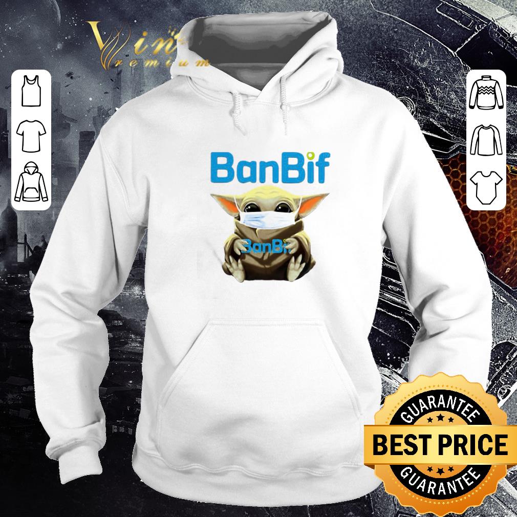 Funny Baby Yoda mask Ban Bif Coronavirus shirt