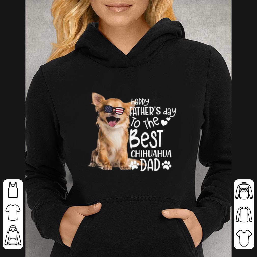 Funny Happy Father’s Day To The Best Chihuahua Dad Independence Day shirt 5 Funny Happy Father’s Day To The Best Chihuahua Dad Independence Day shirt