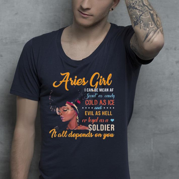 Aries Girl i can be mean af sweet as candy cold as ice shirt 7 Aries Girl i can be mean af sweet as candy cold as ice shirt