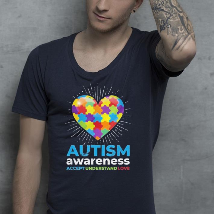 Autism Awareness Day Support Accept Understand Love shirt