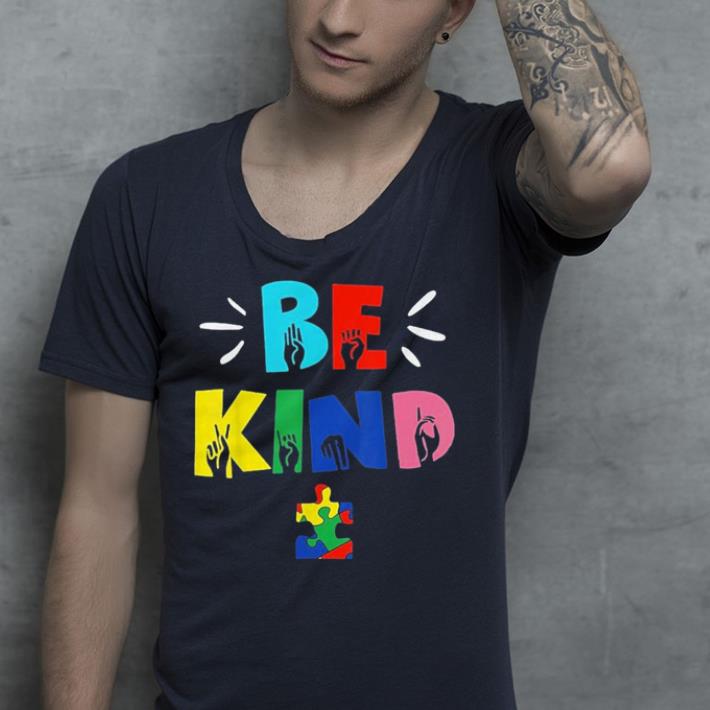 Be Kind Autism Sign shirt