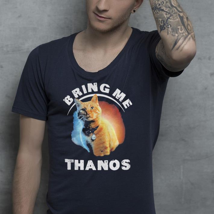 Goose the Cat Captain Marvel bring me Thanos shirt