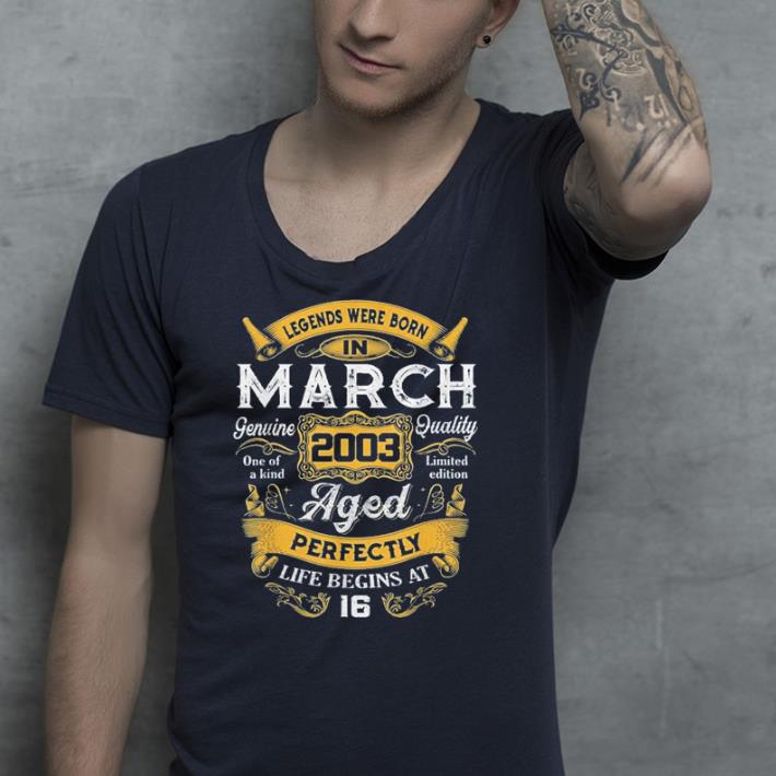 Legends Were Born In March 2003 shirt