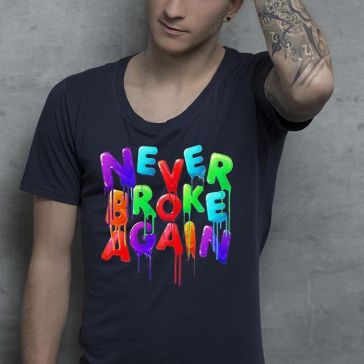 Never Broke Again shirt 7 Never Broke Again shirt