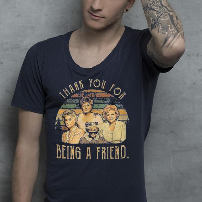 Thank You For Being A Golden Friend Girls shirt 7 Thank You For Being A Golden Friend Girls shirt