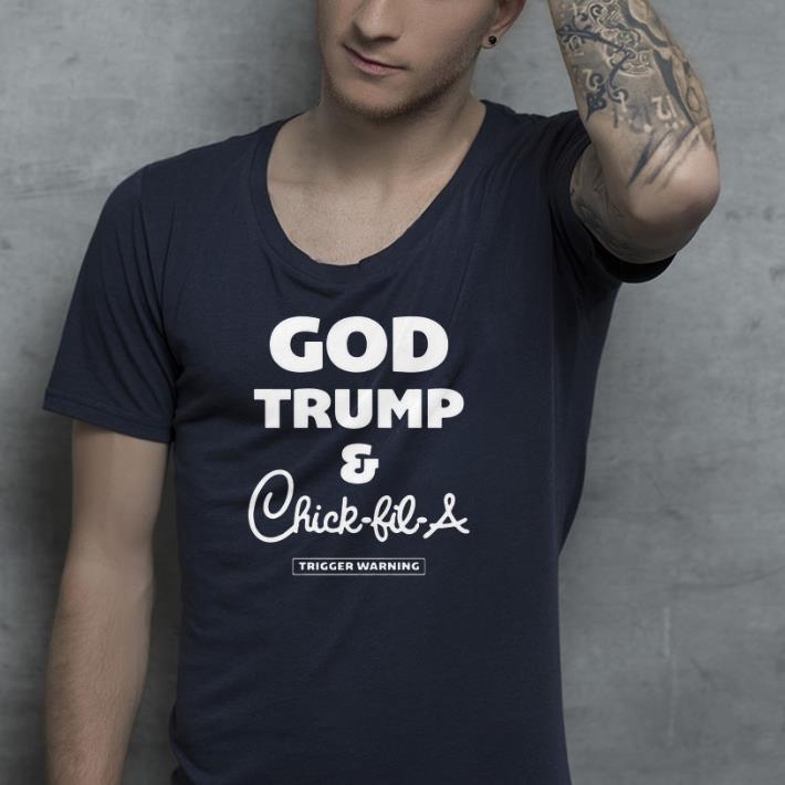 God trump and chick fil shirt