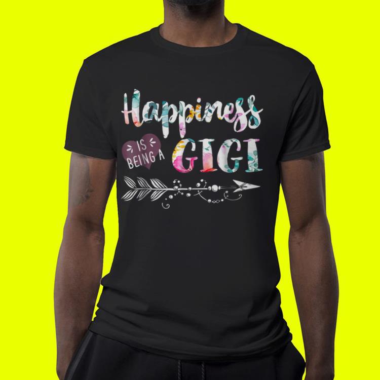 Happiness is Being a Gigi shirt