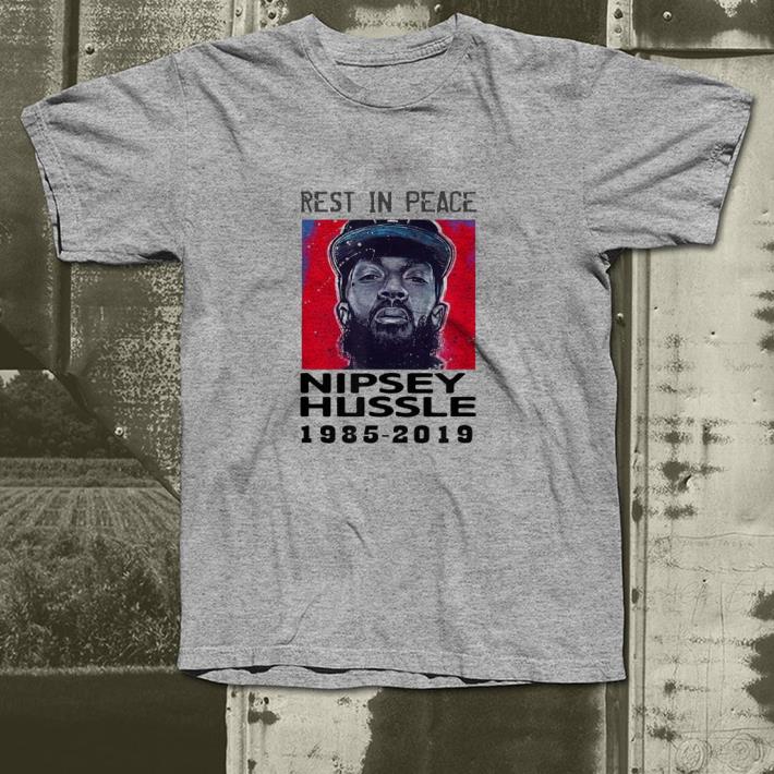 Rest in peace Nipsey Hussle 1985 - 2019 shirt 7 Rest in peace Nipsey Hussle 1985 - 2019 shirt