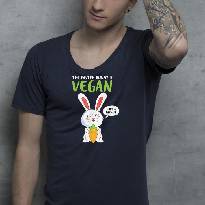 The Easter Bunny is Vegan Vegetarian shirt 7 The Easter Bunny is Vegan Vegetarian shirt