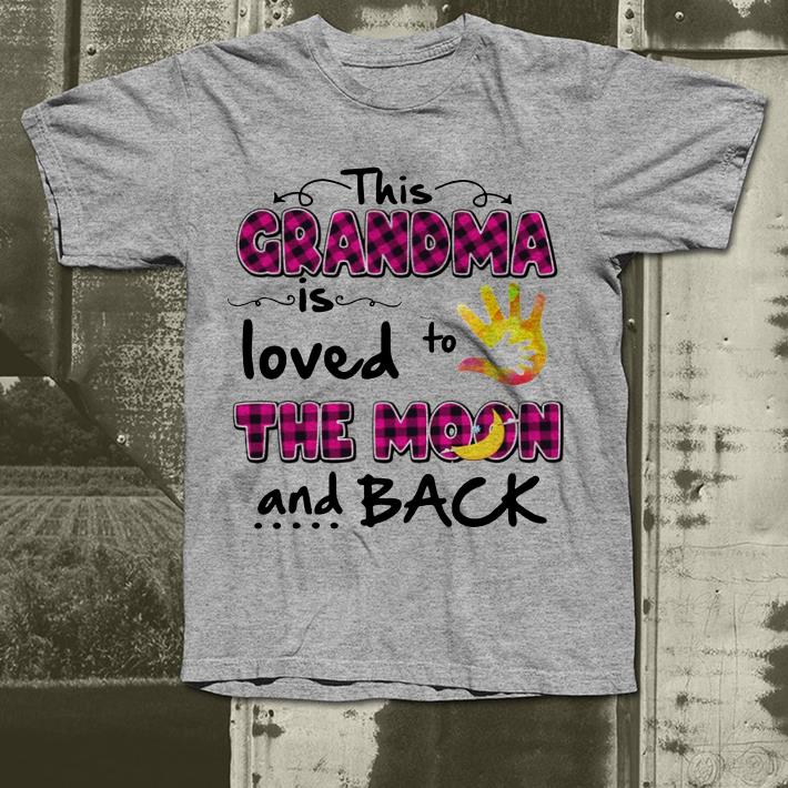 This Grandma is loved to the monn and back shirt 7 This Grandma is loved to the monn and back shirt