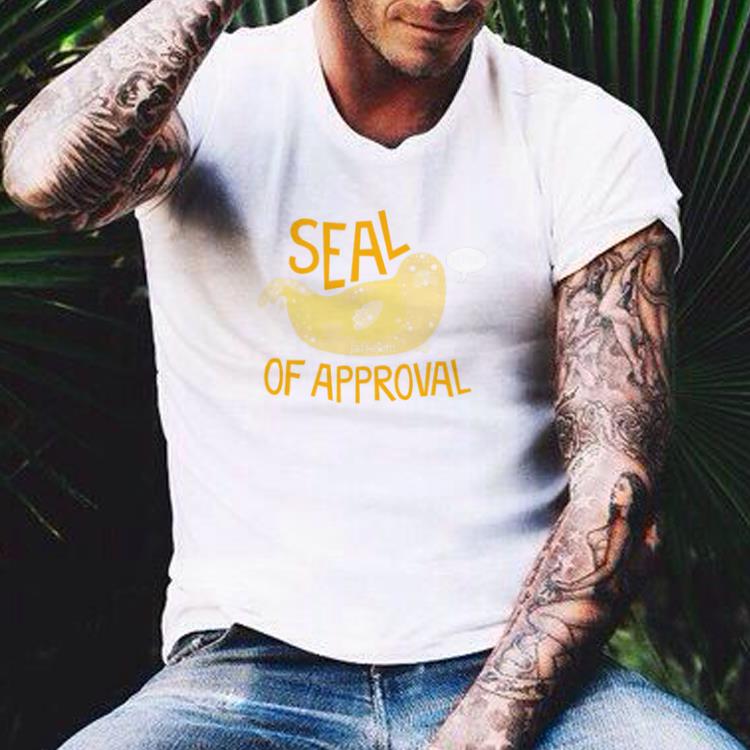 Seal of Approval shirt