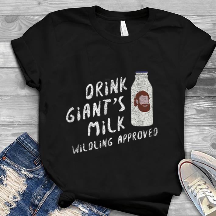 Drink Giants Milk Wildling Approved Game Of Throne Youth tee