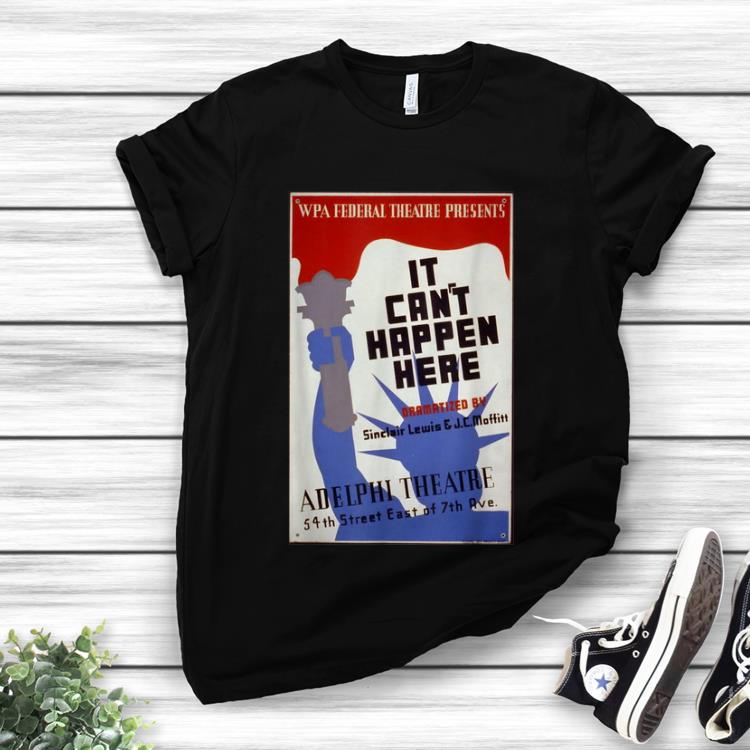 It Cant Happen Here Adelphi Theatre 54th Street East Of 7th Ave hoodie