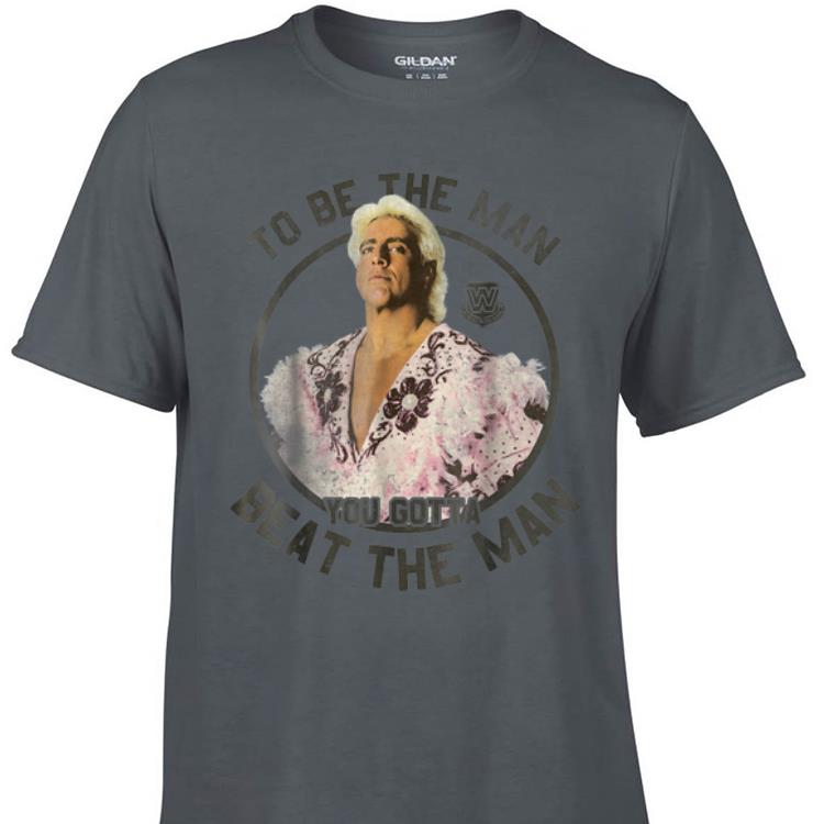 Awesome WWE Ric Flair To Be The Man You Gotta Beat The Man shirt