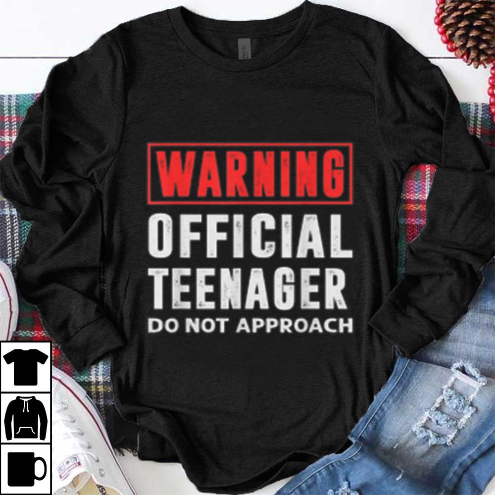 Funny Warning Official Teenager Do Not Approach shirt