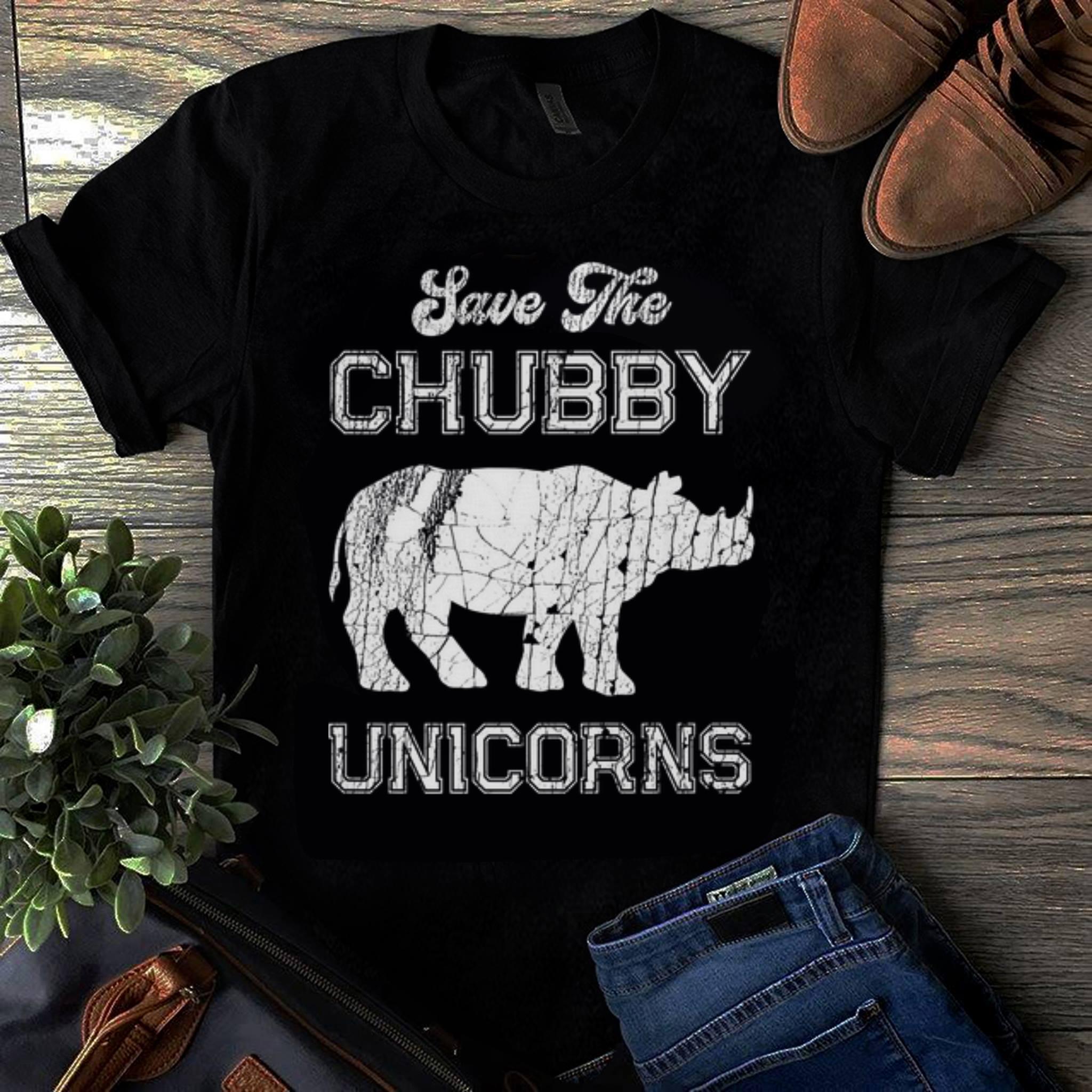 Original Save The Chubby Unicorns shirt