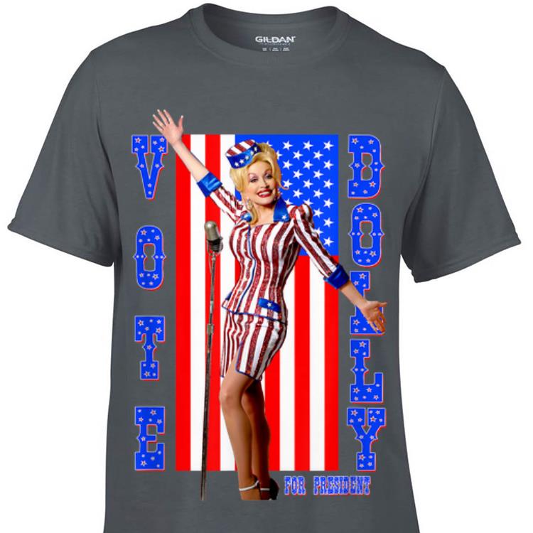 Top Dolly Parton For President American Flag guy tee