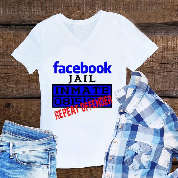 Top Facebook Jail Inmate Repeat Offender guy tee