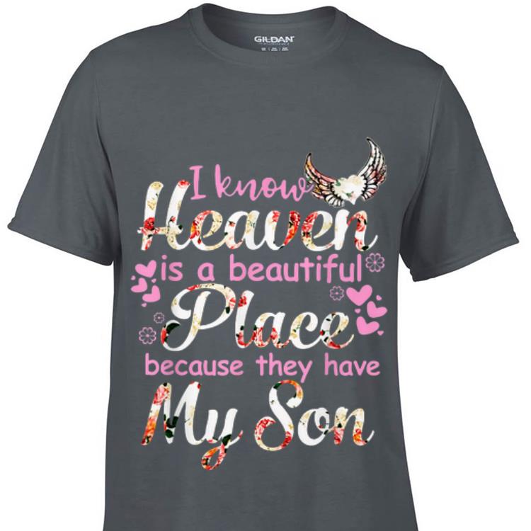 Top I Know Heaven Is A Beautiful Place Because They Have My Son Floral guy tee