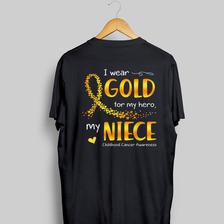 Awesome I Wear Gold For My Hero Niece Childhood Cancer Awareness shirt