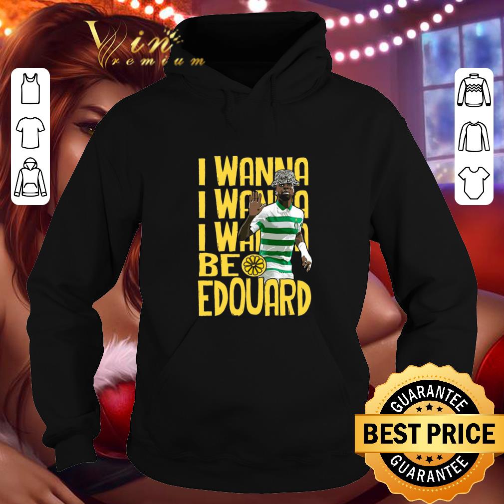 Cheap I Wanna I Wanna I Wanna Be Edouard shirt 7 Cheap I Wanna I Wanna I Wanna Be Edouard shirt