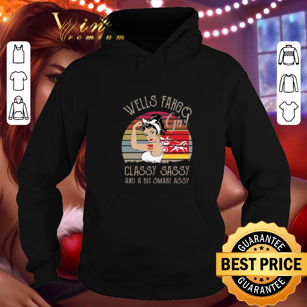 Cheap Wells Fargo Girl Classy Sassy And A Bit Smart Assy Vintage shirt 7 Cheap Wells Fargo Girl Classy Sassy And A Bit Smart Assy Vintage shirt