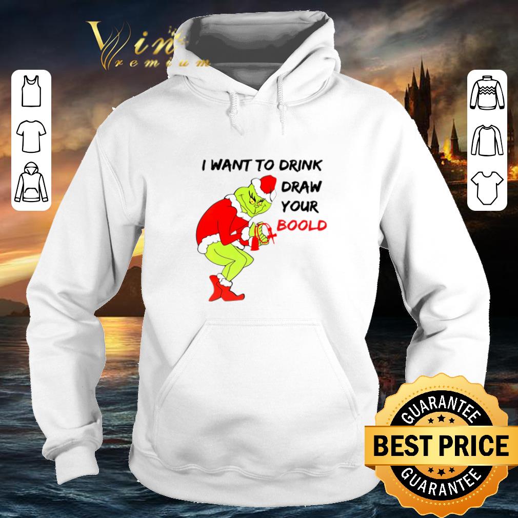 Funny Grinch I want to drink draw your blood Christmas shirt