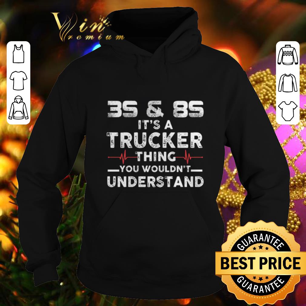 Premium 3s & 8s it's a trucker thing you wouldn't understand shirt