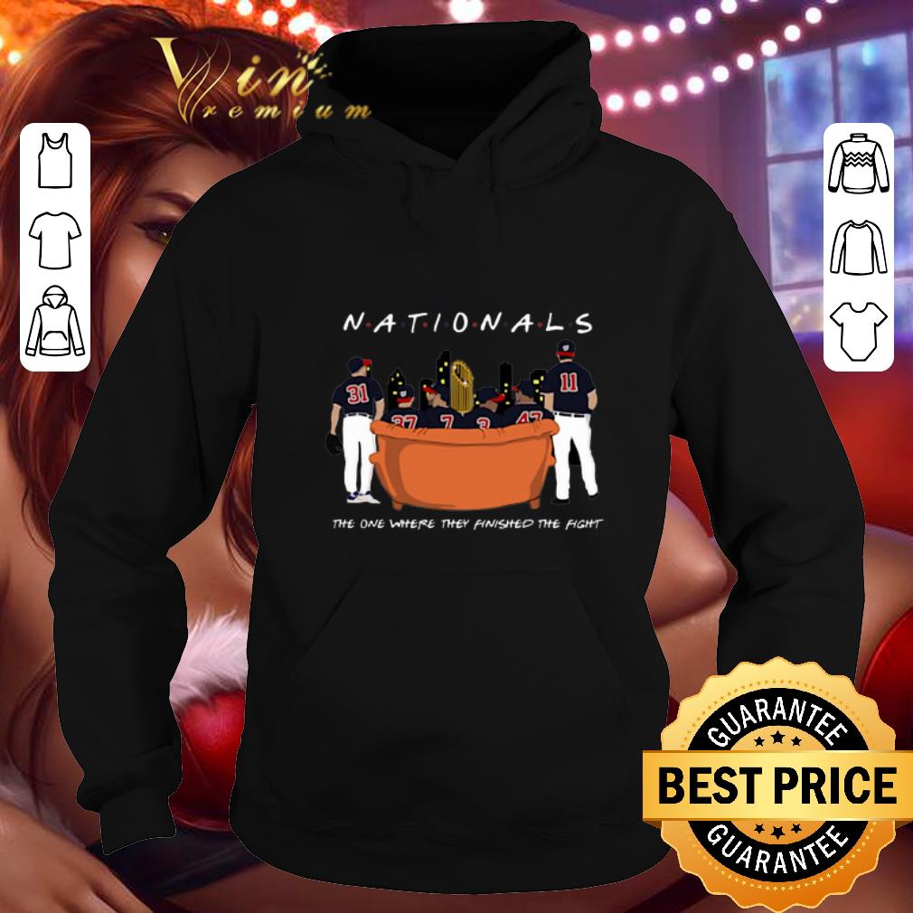 Premium Friends Washington Nationals the one where they finished the fight shirt