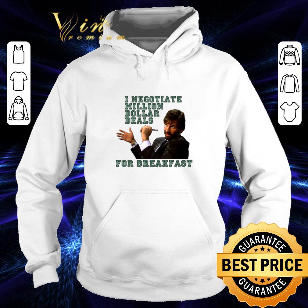 Premium I negotiate million dollar deals for breakfast shirt