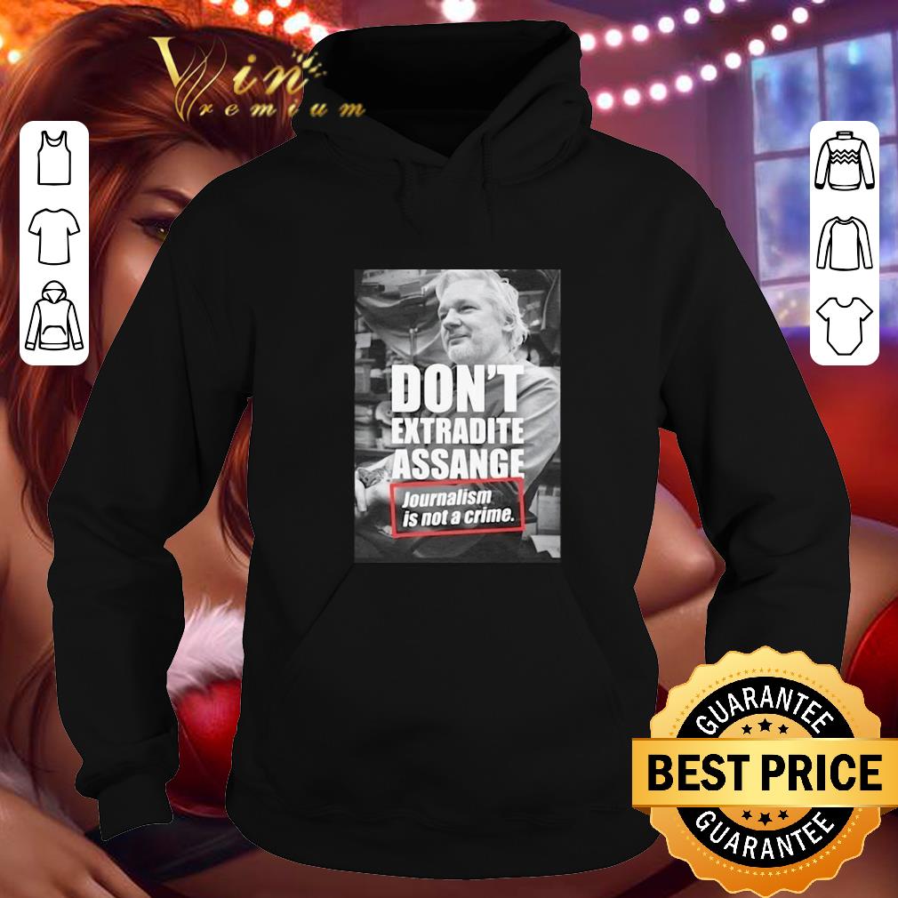 Premium Julian Assange Don't Extradite Assange Journalism is not a crime shirt