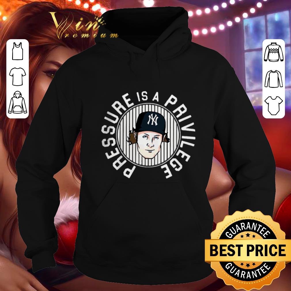 Funny Gerrit Cole Pressure is a Privilege New York Yankees shirt 7 Funny Gerrit Cole Pressure is a Privilege New York Yankees shirt