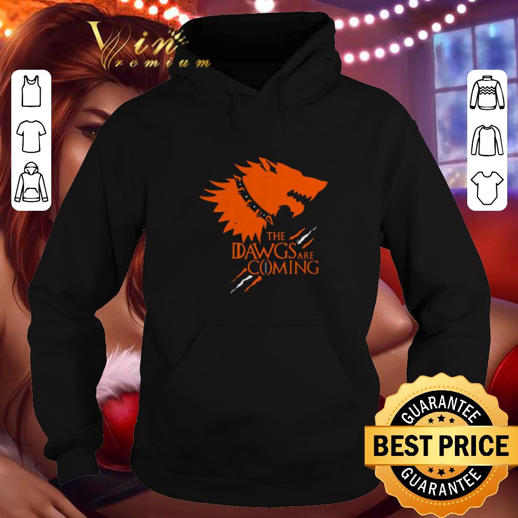 Funny The Dawgs Are Coming Cleveland Browns shirt
