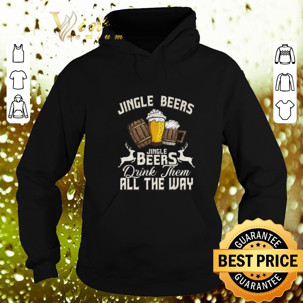 Premium Christmas Jingle Beers Jingle Beers drink them all the way shirt