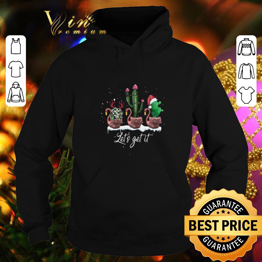 Premium Flamingos let's get it cactus Christmas shirt