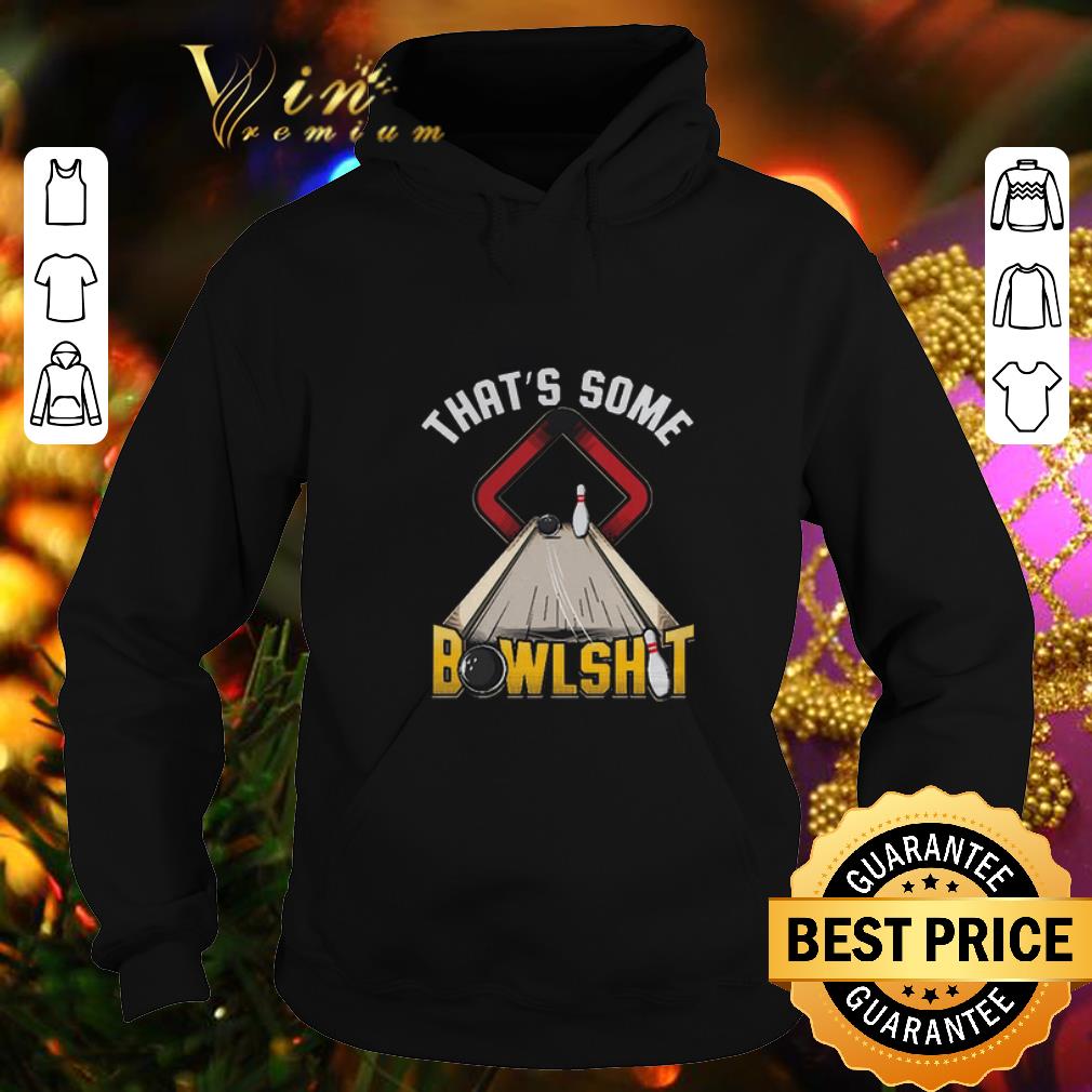 Premium That's Some Bowlshit Bowling shirt 7 Premium That's Some Bowlshit Bowling shirt
