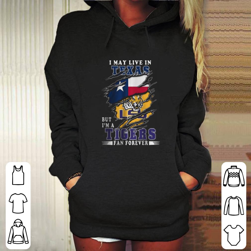 Premium I May Live In Texas But I’m A LSU Tigers Fan Forever shirt