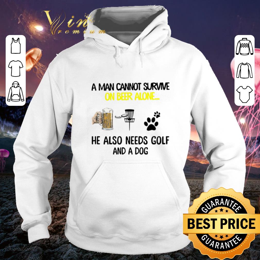 Premium A man cannot survive on beer alone he also needs Disc Golf and a dog shirt 7 Premium A man cannot survive on beer alone he also needs Disc Golf and a dog shirt